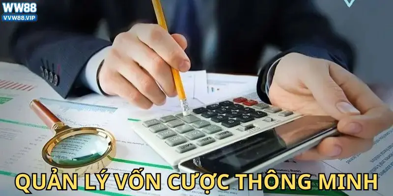 Quản lý vốn cược thông minh